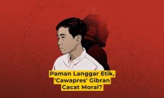 Paman Langgar Etik, ‘Cawapres’ Gibran Cacat Moral?