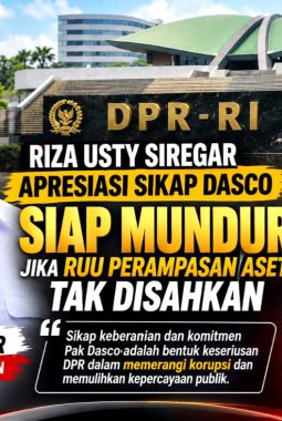 Riza Usty Siregar Apresiasi Sikap Dasco Siap Mundur Jika RUU Perampasan Aset Tak Disahkan